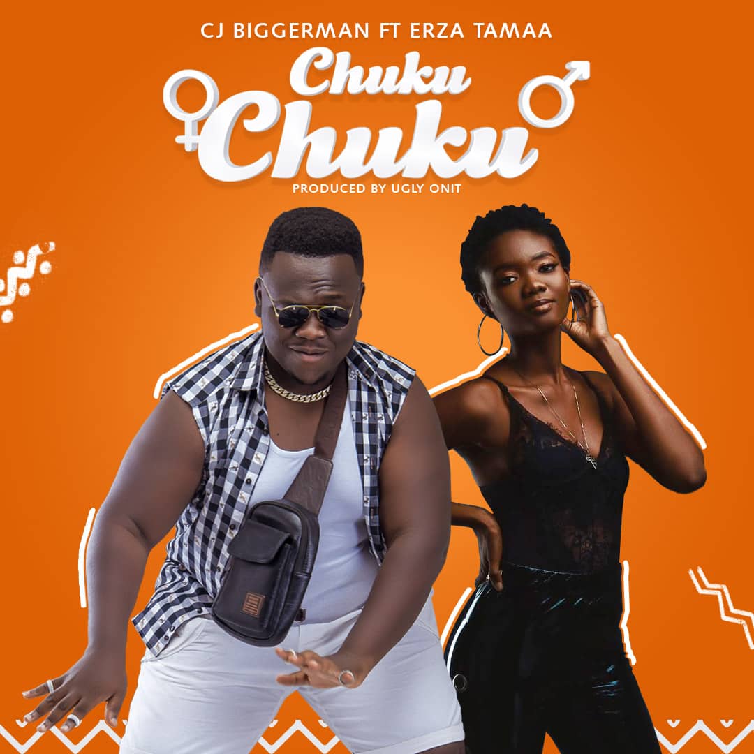 CJ Biggerman Drops New Banger dubbed “Chucku Chucku” featuring Erza Tamaa
